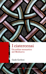 eBook, I cistercensi : un ordine monastico nel Medioevo, Cariboni, Guido, author, Carocci editore