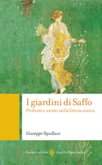 eBook, I giardini di Saffo : profumi e aromi nella Grecia antica, Squillace, Giuseppe, author, Carocci editore