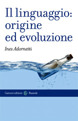E-book, Il linguaggio : origine ed evoluzione, Adornetti, Ines, author, Carocci editore
