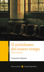 eBook, Il nichilismo del nostro tempo : una cronaca, Esposito, Costantino, author, Carocci editore