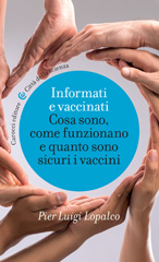 E-book, Informati e vaccinati : cosa sono, come funzionano e quanto sono sicuri i vaccini, Lopalco, Pier Luigi, 1964-, Carocci