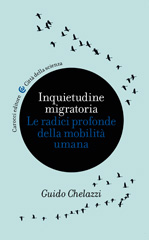 E-book, Inquietudine migratoria : le radici profonde della mobilità umana, Chelazzi, Guido, author, Carocci editore