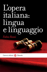E-book, L'opera italiana : lingua e linguaggio, Rossi, Fabio, 1967-, author, Carocci editore