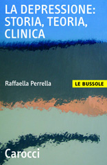 E-book, La depressione : storia, teoria, clinica, Perrella, Raffaella, Carocci