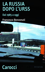 E-book, La Russia dopo l'URSS : dal 1985 a oggi, Benvenuti, Francesco, 1949-, Carocci