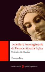 E-book, Le lettere immaginarie di Democrito alla figlia : un invito alla filosofia, Fano, Vincenzo, author, Carocci editore