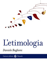 eBook, L'etimologia, Baglioni, Daniele, 1977-, author, Carocci editore