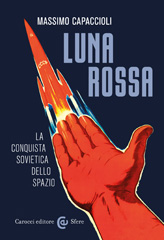 eBook, Luna rossa : la conquista sovietica dello spazio, Carocci editore
