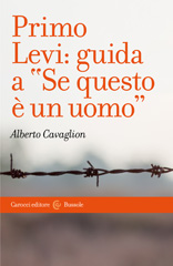E-book, Primo Levi : guida a Se questo è un uomo, Cavaglion, Alberto, author, Carocci editore