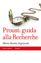 E-book, Proust : guida alla Recherche, Beretta Anguissola, Alberto, author, Carocci editore