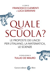 E-book, Quale scuola? : le proposte dei Lincei per l'italiano, la matematica, le scienze, Carocci