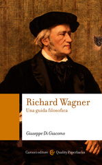 eBook, Richard Wagner : una guida filosofica, Di Giacomo, Giuseppe, 1945-, author, Carocci editore
