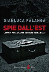 eBook, Spie dall'Est : l'Italia nelle carte segrete della Stasi, Carocci editore