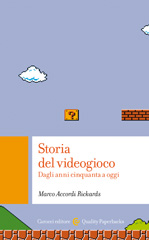 E-book, Storia del videogioco : dagli anni Cinquanta a oggi, Accordi Rickards, Marco, 1974-, author, Carocci editore