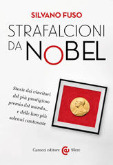 E-book, Strafalcioni da Nobel : storie dei vincitori del più prestigioso premio del mondo... e delle loro più solenni cantonate, Carocci editore