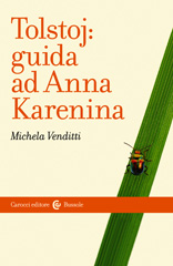 E-book, Tolstoj : guida ad Anna Karenina, Venditti, Michela, author, Carocci editore