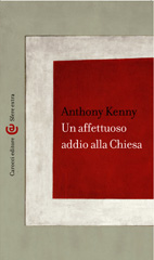 eBook, Un affettuoso addio alla Chiesa, Kenny, Anthony, 1931-, author, Carocci editore