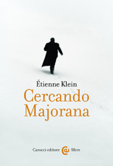 E-book, Cercando Majorana, Klein, Étienne, Carocci editore