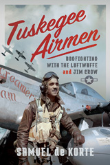 E-book, Tuskegee Airmen : Dogfighting with the Luftwaffe and Jim Crow, Samuel de Korte, Casemate Group