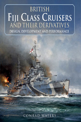 E-book, British Fiji Class Cruisers and their Derivatives, Conrad Waters, Casemate Group