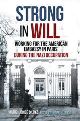 E-book, Strong in Will : Working for the American Embassy in Paris During the Nazi Occupation, Casemate Group