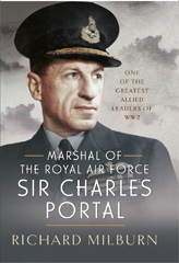 eBook, Marshal of the Royal Air Force Sir Charles Portal : One of the Greatest Allied Leaders of WW2, Richard Michael Milburn, Casemate Group