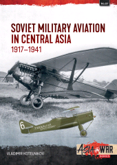 E-book, Soviet Military Aviation in Central Asia 1917-41, Casemate Group