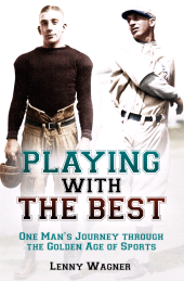 E-book, Playing with the Best : One Man's Journey through the Golden Age of Sports, Casemate Group