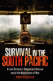 E-book, Survival in the South Pacific : A Lost Airman's Desperate Rescue amid the Maelstrom of War, Casemate Group