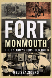 E-book, Fort Monmouth : The U.S. Army's House of Magic, Casemate Group