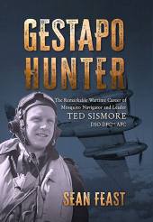 E-book, Gestapo Hunter : The Remarkable Wartime Career of Mosquito Navigator Ted Sismore, Casemate Group