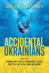 E-book, Accidental Ukrainians : Part One : February 2022-February 2023 : Battle of Kyiv and Beyond, Casemate Group