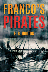 E-book, Franco's Pirates : Naval Aspects of the Spanish Civil War 1936-39, Casemate Group