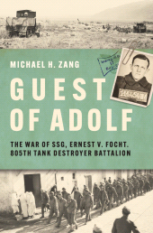 m, Guest of Adolf : The War of SSG Ernest V. Focht, 805th Tank Destroyer Battalion, Casemate Group