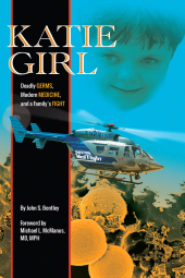 E-book, Katie Girl : Deadly Germs, Modern Medicine, and a Family's Fight, Casemate Group