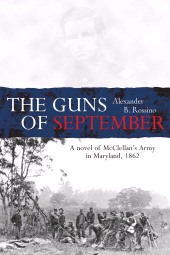 m, The Guns of September : A Novel of McClellan's Army in Maryland, 1862, Casemate Group