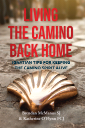 E-book, Living the Camino Back Home : Ignatian Tips for Keeping the Camino Spirit Alive, Casemate Group