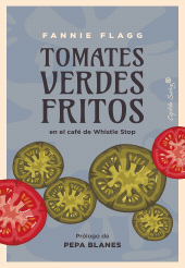 eBook, Tomates verdes fritos : en el café de Whistle Stop, Capitán Swing Libros