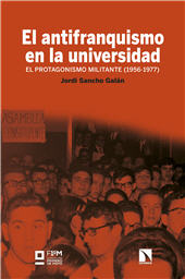 E-book, El antifranquismo en la universidad : el protagonismo militante (1956-1977), Catarata