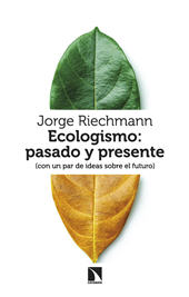 E-book, Ecologismo: pasado y presente : con un par de ideas sobre el futuro, Catarata