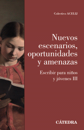 E-book, Nuevos escenarios, oportunidades y amenazas : Escribir para niños y jóvenes III, Ediciones Cátedra