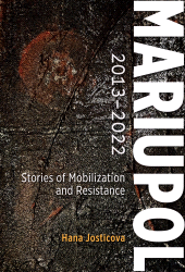 E-book, Mariupol 2013-2022 : Stories of Mobilization and Resistance, Central European University Press