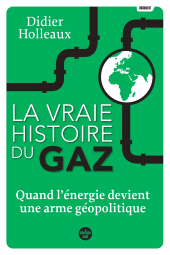 E-book, La vraie histoire du gaz, Holleaux, Didier, Cherche midi éditeur