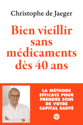 E-book, Bien vieillir sans médicaments dès 40 ans : La méthode efficace pour prendre soin de votre capital santé, Cherche midi éditeur