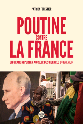 E-book, Poutine contre la France : Un grand reporter au coeur des guerres du Kremlin, Cherche midi éditeur