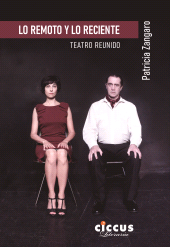 E-book, Lo remoto y lo reciente : Teatro reunido, Ediciones Ciccus