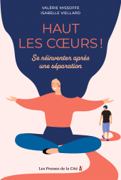 eBook, Haut les coeurs! Se réinventer après une séparation, Presses de la Cité