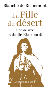 E-book, La Fille du désert : Une vie avec Isabelle Eberhardt, Presses de la Cité