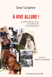 E-book, A vive allure! : Des bidonvilles de Caracas aux podiums des jeux paralympiques, Presses de la Cité