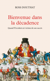 E-book, Bienvenue dans la décadence : Quand l'Occident est victime de son succès, Presses de la Cité
